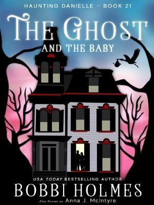 [Haunting Danielle 21] • Haunting Danielle 21-The Ghost and the Baby